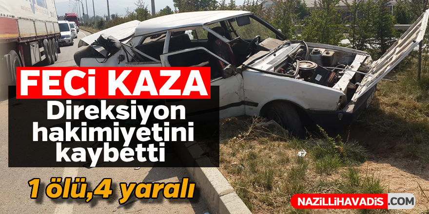 Feci kaza ! 1 ölü,4 yaralı