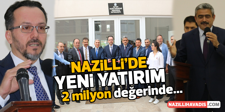 Nazilli'de yeni yatırım