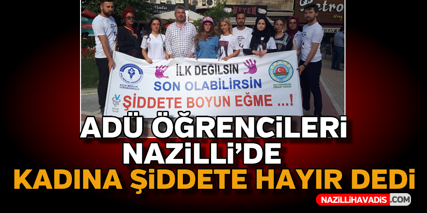 ADÜ Atça MYO öğrencileri 'Kadına Şiddete Hayır' dedi