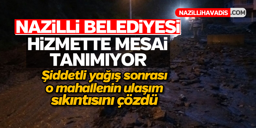 Nazilli Belediyesi hizmette mesai tanımıyor