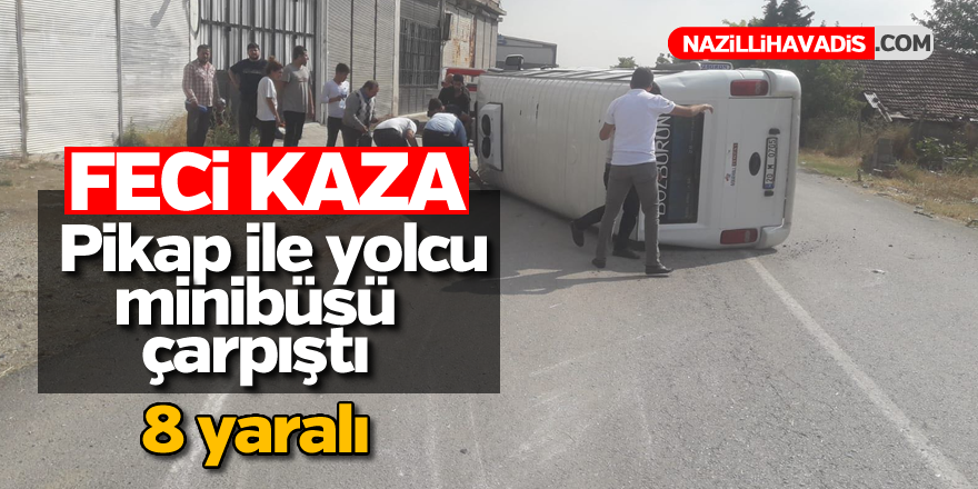 Pikap ile yolcu minibüsü çapıştı; 8 yaralı