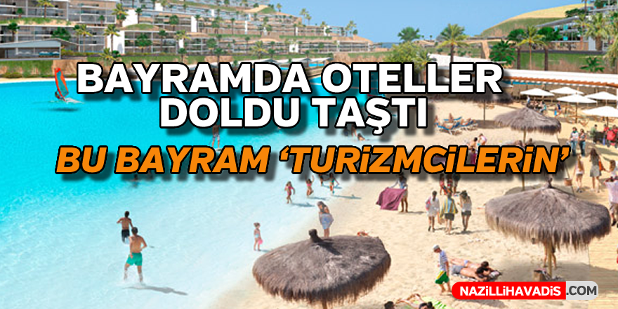 Bu bayram,turizmcilerin bayramı