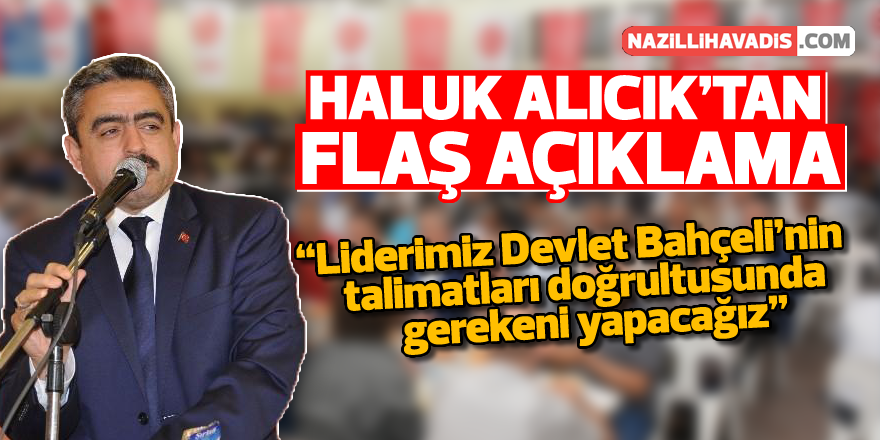 Haluk Alıcık'tan flaş açıklama