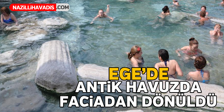 Ege'de antik havuzda faciadan dönüldü