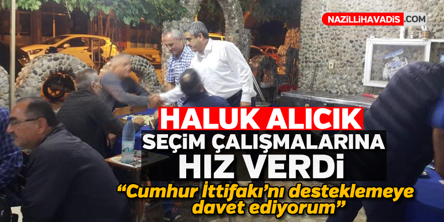 Başkan Alıcık seçim çalışmalarına hız verdi