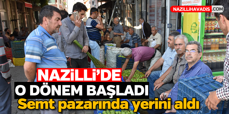 Nazilli'de o dönem başladı