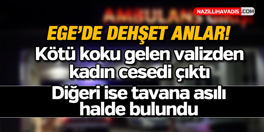 Ege'de dehşet anlar!