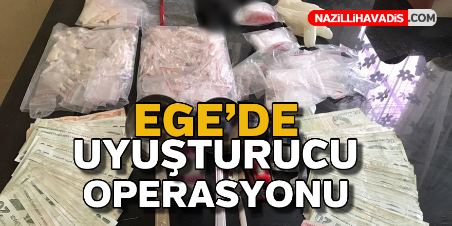 Ege'de uyuşturucu operasyonu