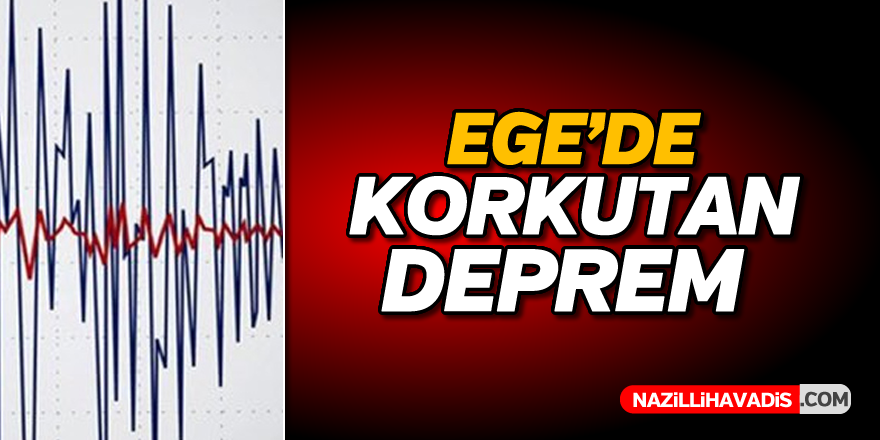 Ege'de deprem