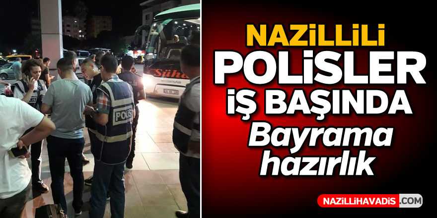 Nazillili polisler iş başında