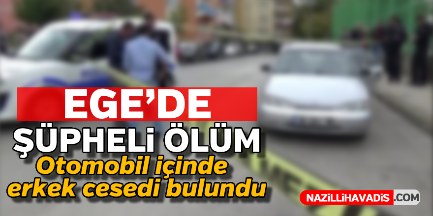 Ege'de şüpheli ölüm