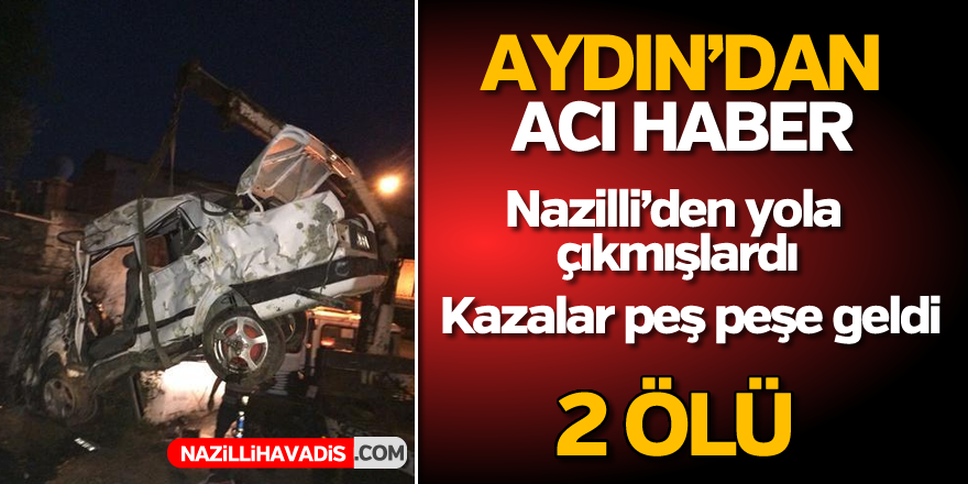 Aydın'da kaza; 2 ölü