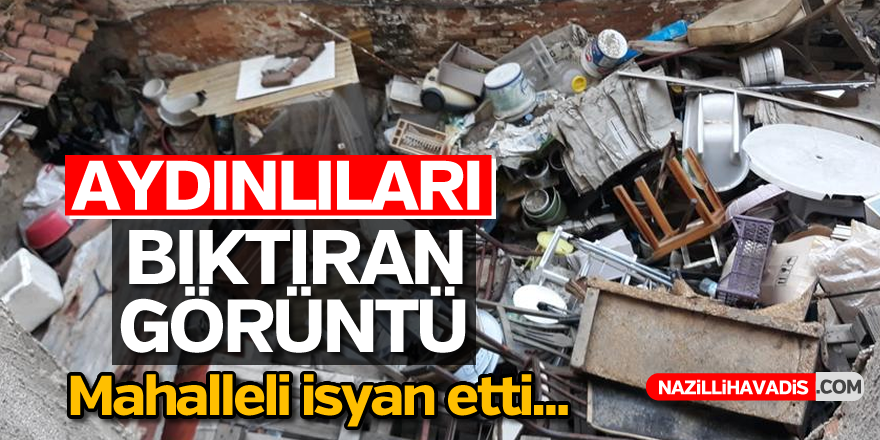 Aydın'da mahalleli isyan etti