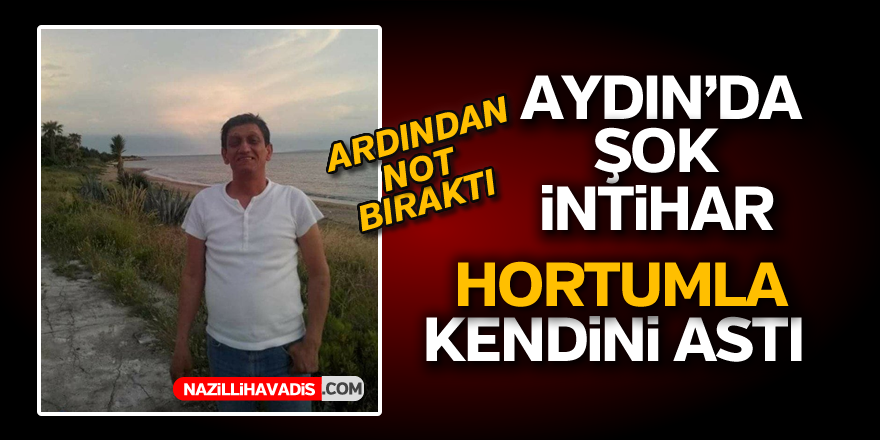 Aydın'da şok intihar