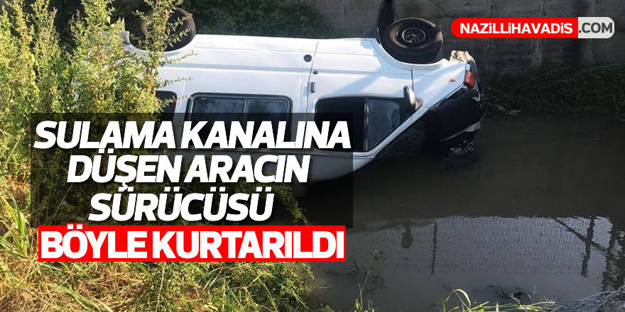 Aydın'da sulama kanalına düşen aracın sürücüsü böyle kurtarıldı