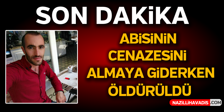 İYİ Parti İlçe Başkanı ağabeyinin cenazesini almaya giderken öldürüldü