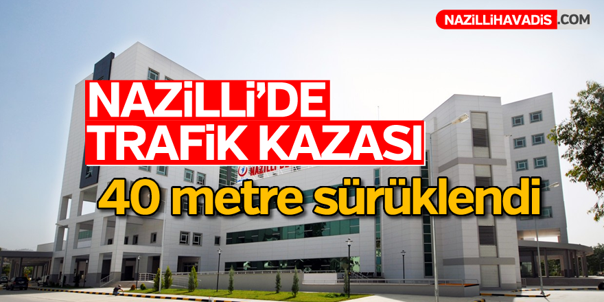 Nazilli'de trafik kazası