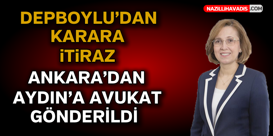 Depboylu karara itiraz etti