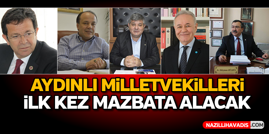 Aydınlı 5 milletvekili ilk kez mazbata alacak
