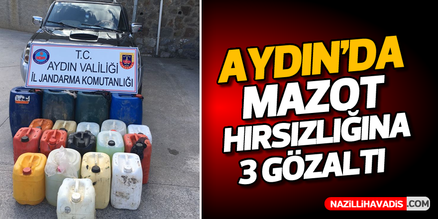 Aydın'da mazot hırsızlığı