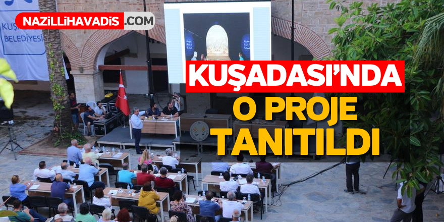 Kuşadası'nda o proje tanıtıldı