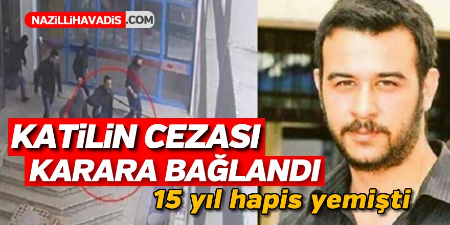 Katilin cezası karara bağlandı