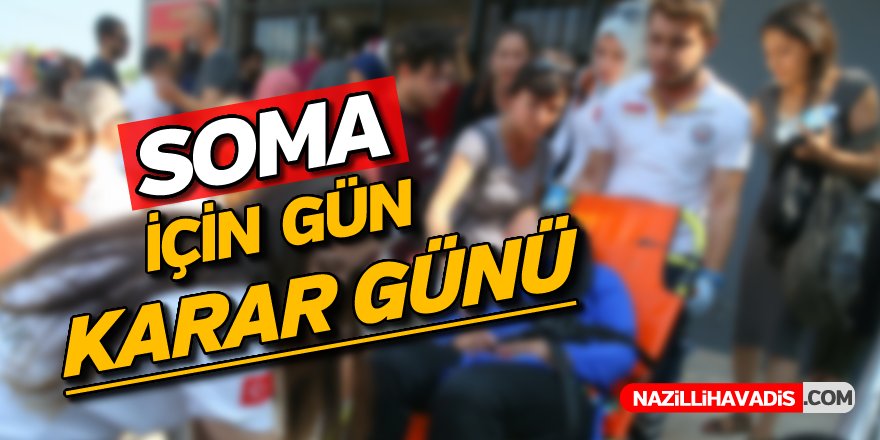 Soma İçin Gün Karar Günü