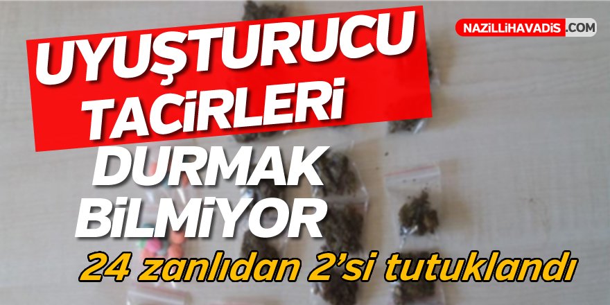 Uyuşturucu Tacirleri Durmak Bilmiyor