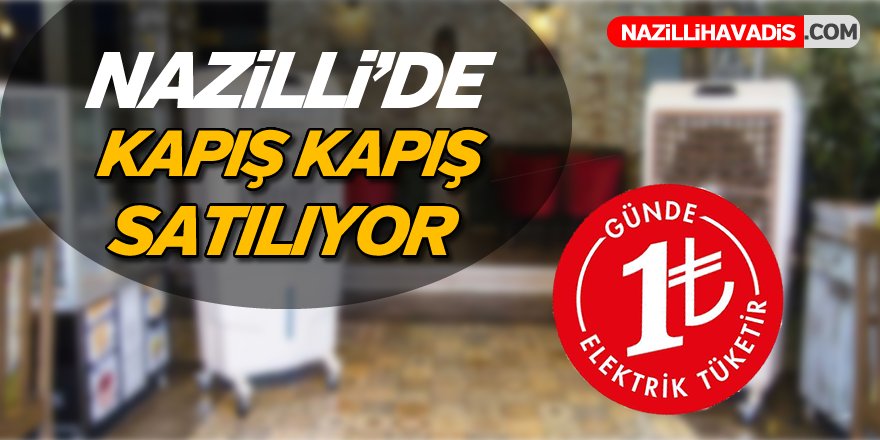 Nazilli'de kapış kapış satılıyor günde 1TL'ye