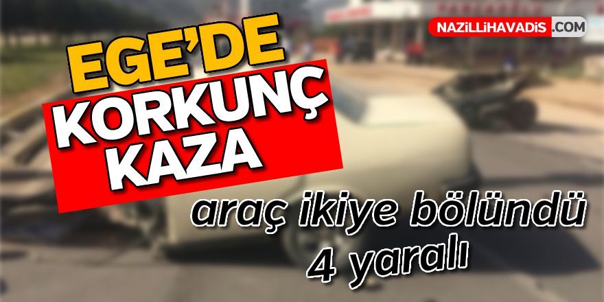 Trafik kazasında araç ikiye bölündü