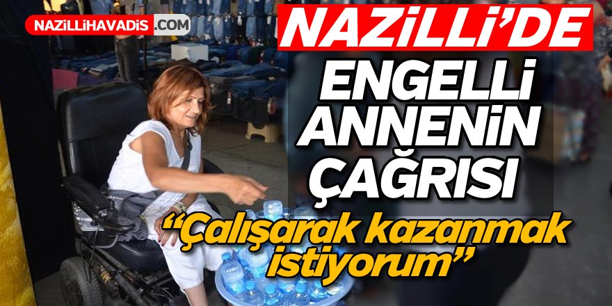 Engelli Anne Çağrıda Bulundu