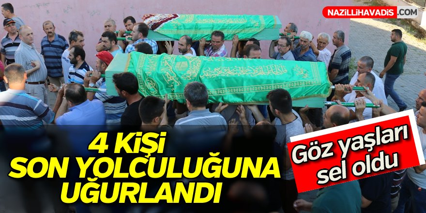 Nazilli'de Hayatını Kaybeden 4 kişi Toprağa Verildi