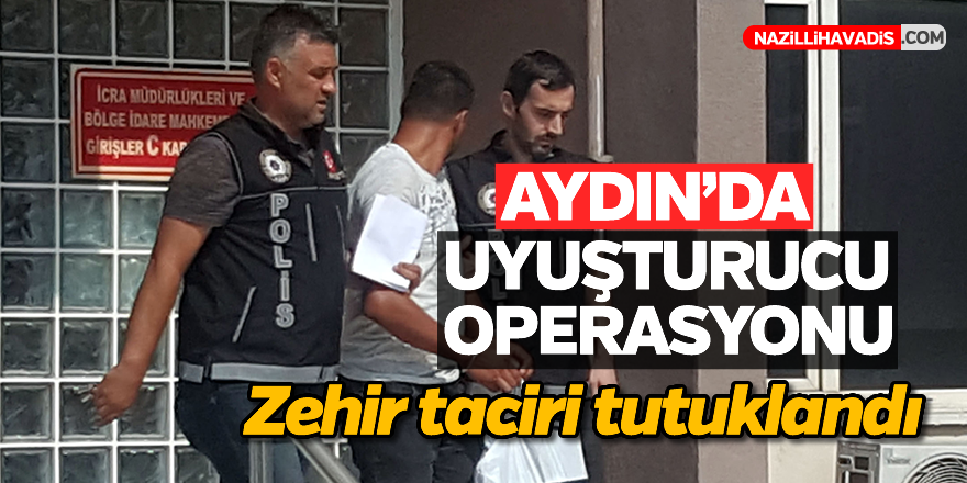 Aydın'da uyuşturucu operasyonu