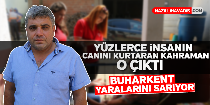 Yüzlerce insanın canını kurtaran kahraman o çıktı