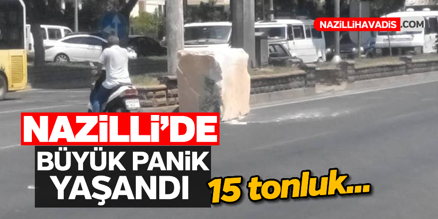 Nazilli'de büyük panik yaşandı