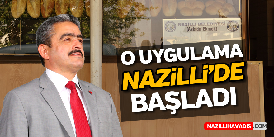 O uygulama Nazilli'de başladı