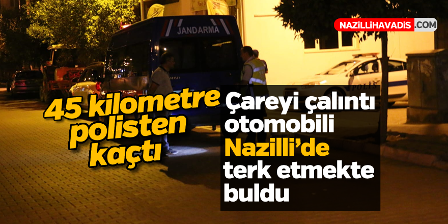 Çareyi çalıntı otomobili terk etmekte buldu