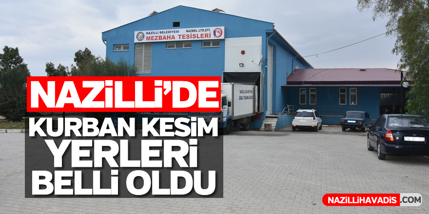 Nazilli'de kurban kesim yerleri belirlendi