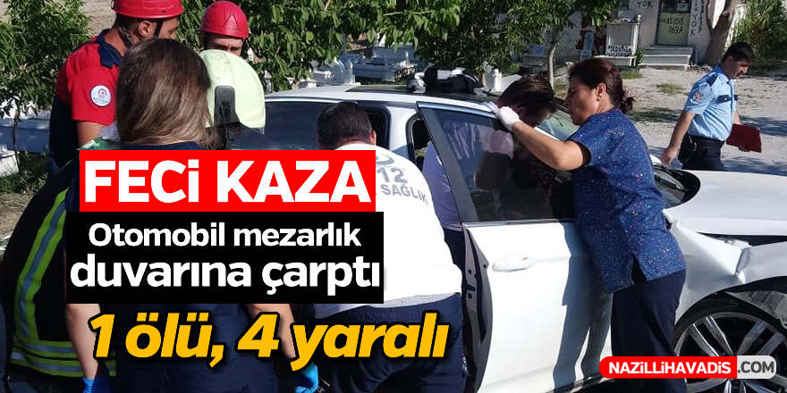 Feci kaza; 1 ölü, 4 yaralı