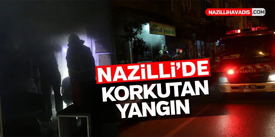 Nazilli'de korkutan yangın