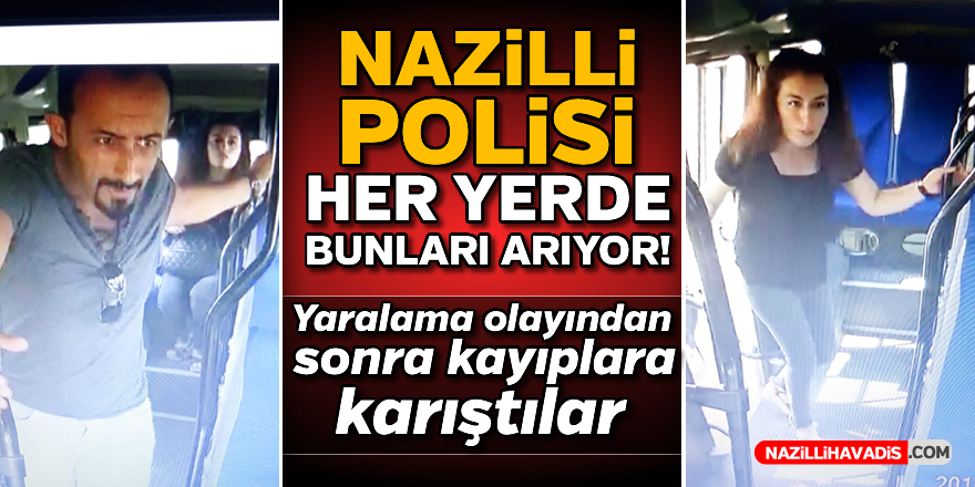 Nazilli polisi her yerde onları arıyor