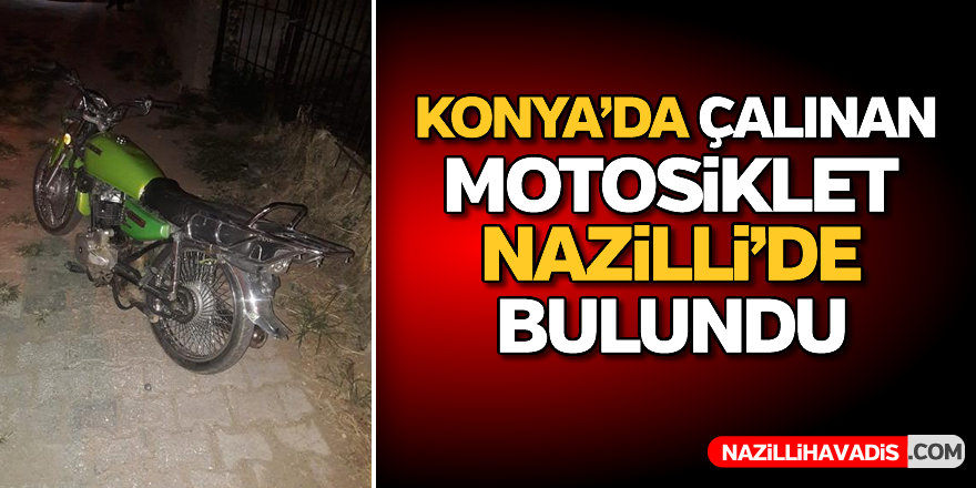 Konya'da çalınan motosiklet Nazilli'de bulundu