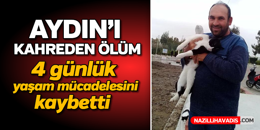 Aydın''ı kahreden ölüm