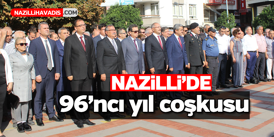 Nazilli’de 96’ncı yıl coşkusu