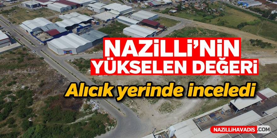 Nazilli’nin yükselen değeri