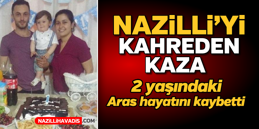 Nazilli'yi kahreden ölüm