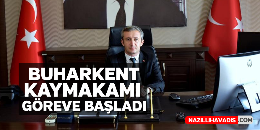 Buharkent Kaymakamı göreve başladı