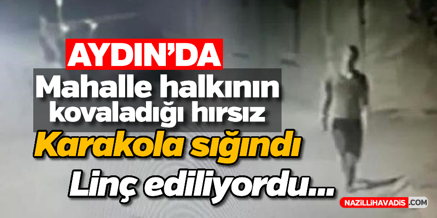 Mahalle Halkının Kovaladığı Hırsız, Karakola Sığındı