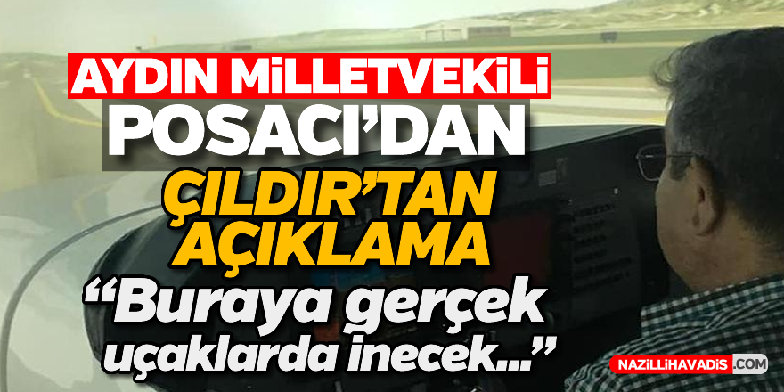 Milletvekili Posacı'dan 'Çıldır'tan açıklama
