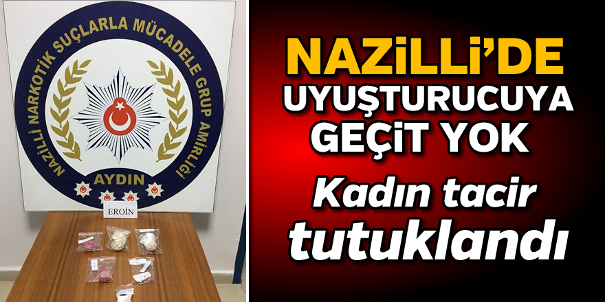 Nazilli'de uyuşturucuya geçit yok